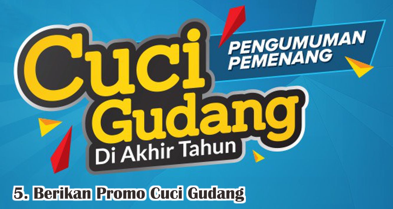  6 Tips Cepat Habiskan Stok Produk Lama !