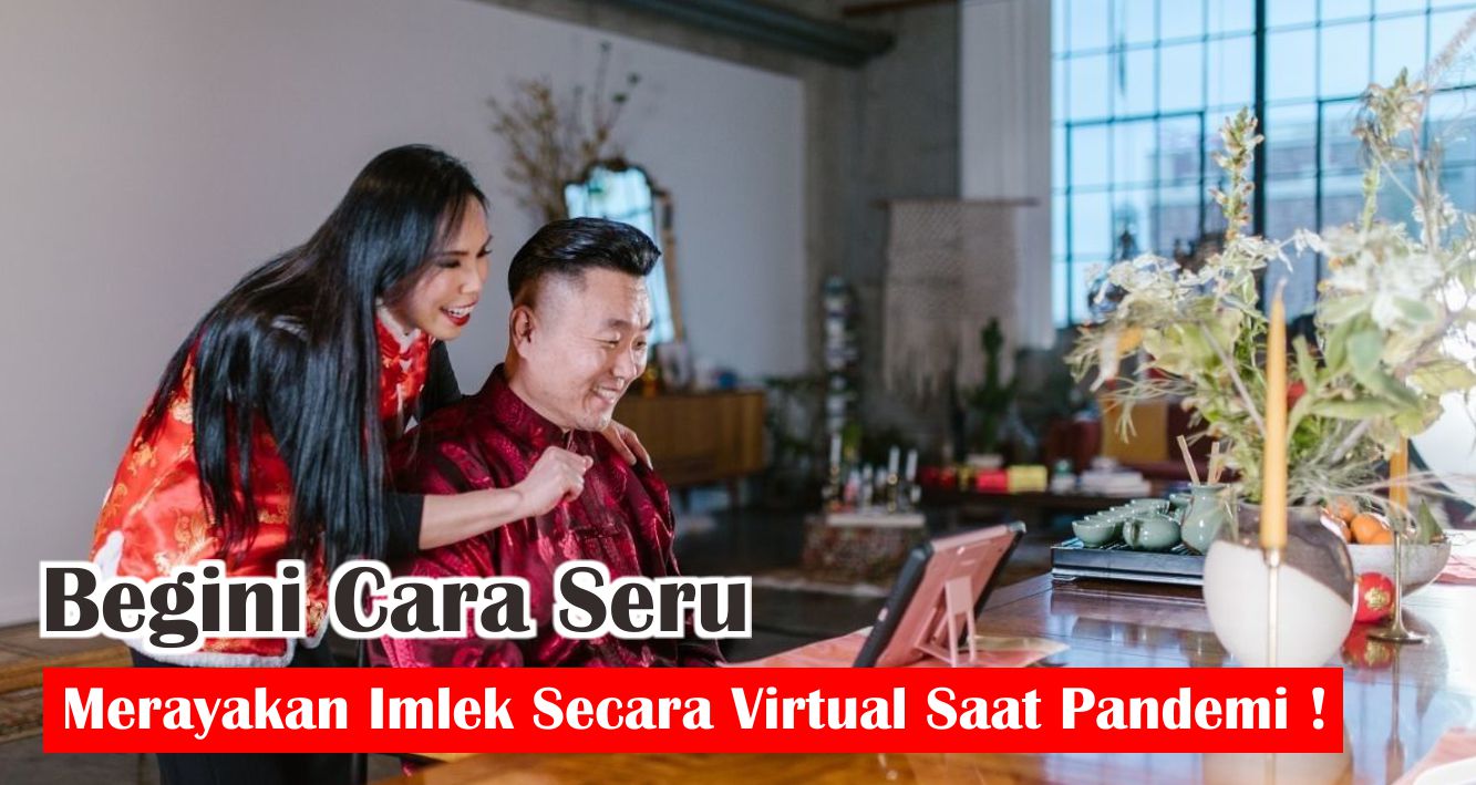 tips-merayakan-imlek-virtual-yang-menyenangkan