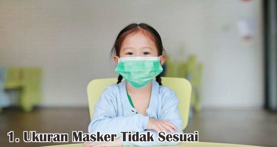  6 Kesalahan Menggunakan Masker Yang Harus Dihindari !