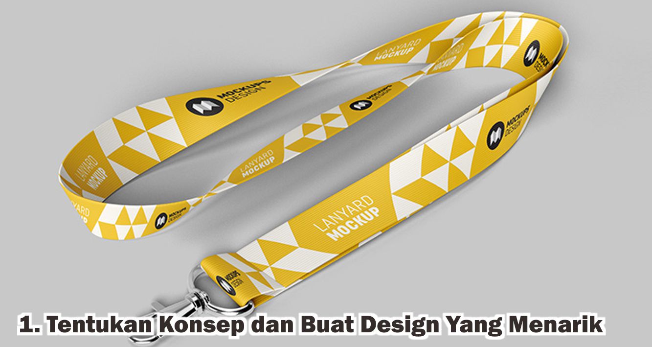 Tips Membuat Lanyard Custom Untuk Kuatkan Identitas Brand !