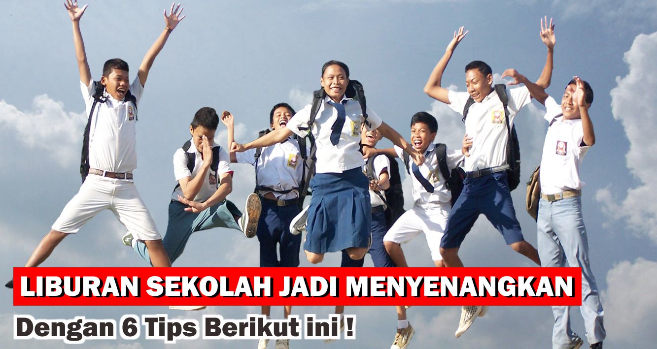 6-cara-seru-ubah-liburan-sekolah-jadi-menyenangkan