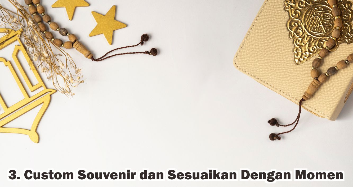  Ini Dia Panduan Memilih Souvenir Yang Tepat Untuk Maulid Nabi !