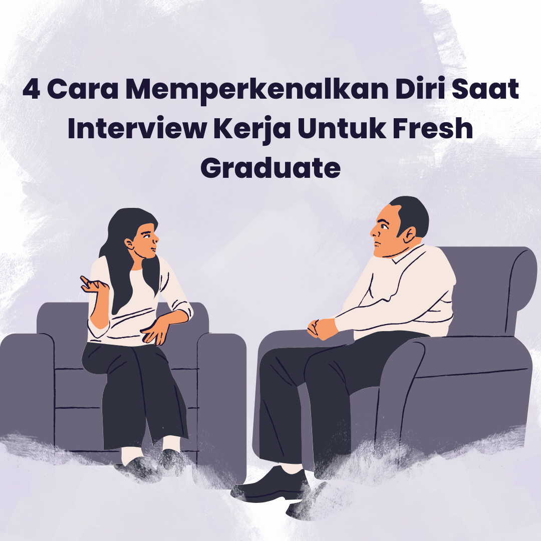 4 Cara Memperkenalkan Diri Saat Interview Kerja Untuk Fresh Graduate