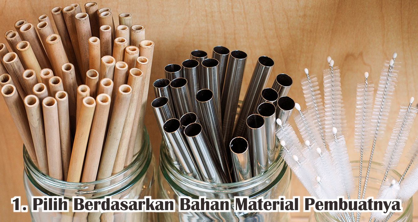  5 Cara Tepat Memilih Sedotan Yang Ramah Lingkungan !