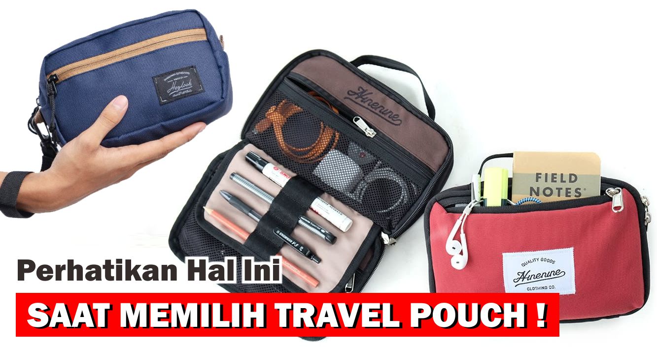 tips-memilih-travel-pouch-terbaik-dengan-benar