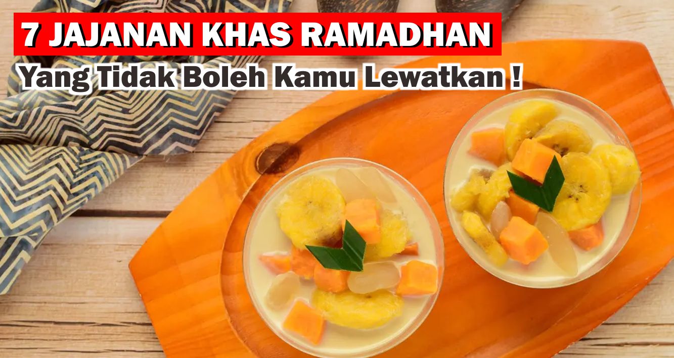 bikin-nagih-ini-dia-menu-takjil-yang-harus-kamu-coba