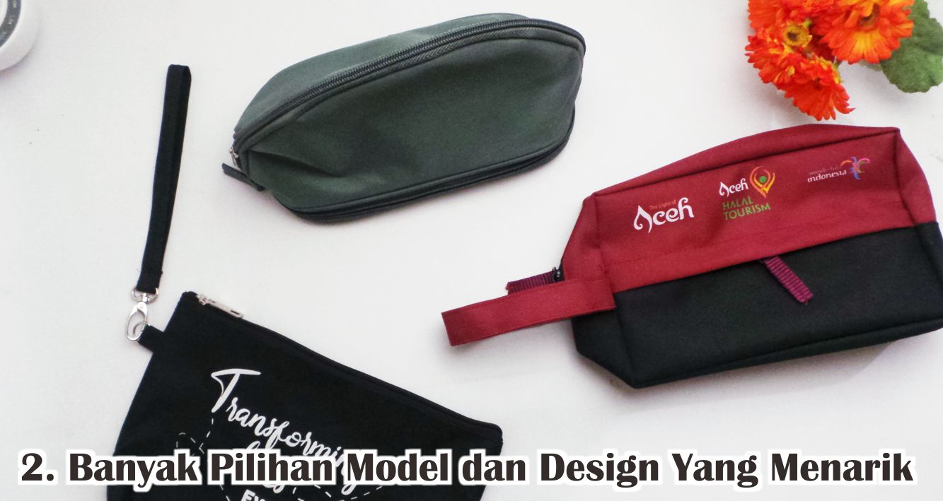  Alasan Mengapa Pouch Jadi Pilihan Tepat Untuk Souvenir Promosi !