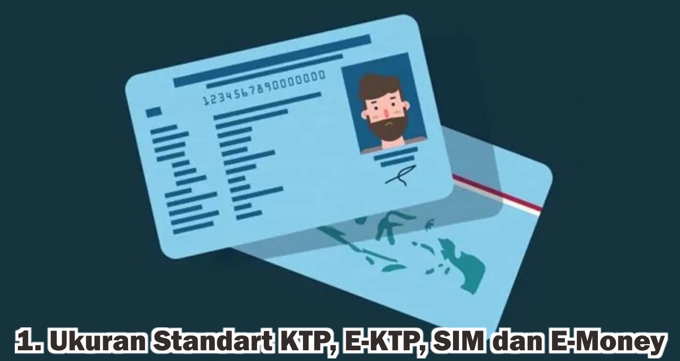 Ternyata Ini Standar Ukuran Id Card Yang Benar Sesuai Kebutuhan ! 