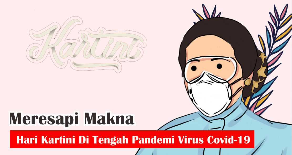  Cara Memaknai Hari Kartini Di Tengah Pandemi !