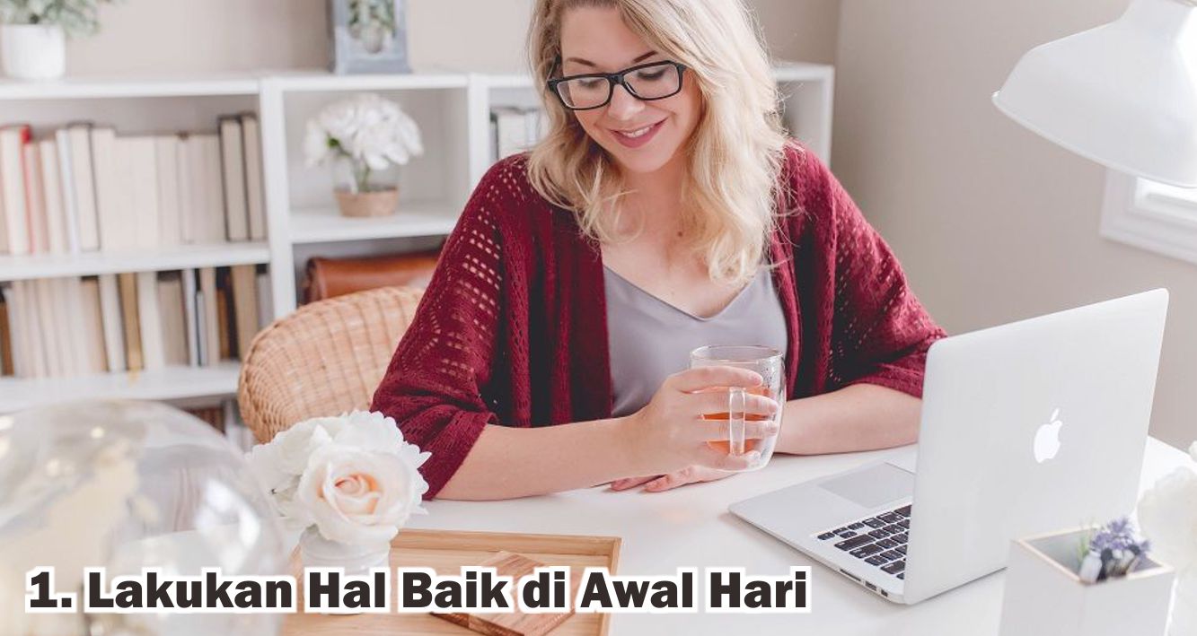  5 Tips Jitu Yang Bisa Kamu Coba Agar Kembali Produktif !