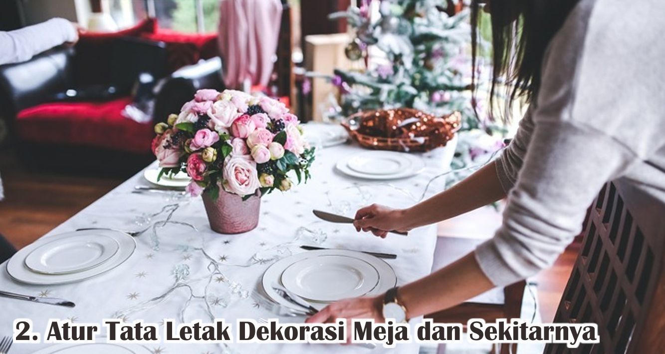  6 Tips Siapkan Acara Makan Malam Natal Yang Lebih Berkesan !