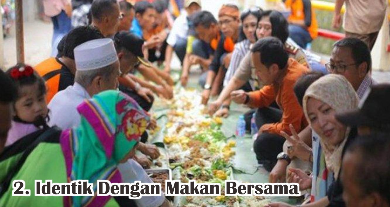  Mengenal Tradisi Unik Munggahan Jelang Ramadhan !