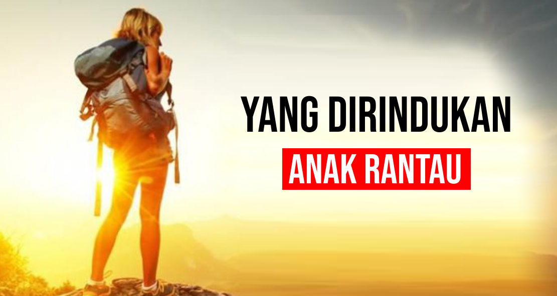 6-hal-yang-selalu-dirindukan-anak-rantau