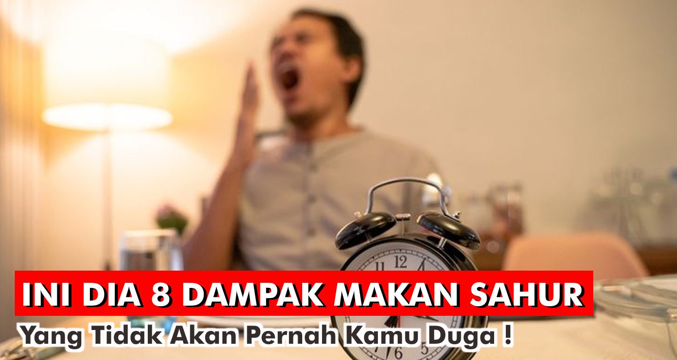 ternyata-begini-dampak-makan-sahur-yang-mengejutkan