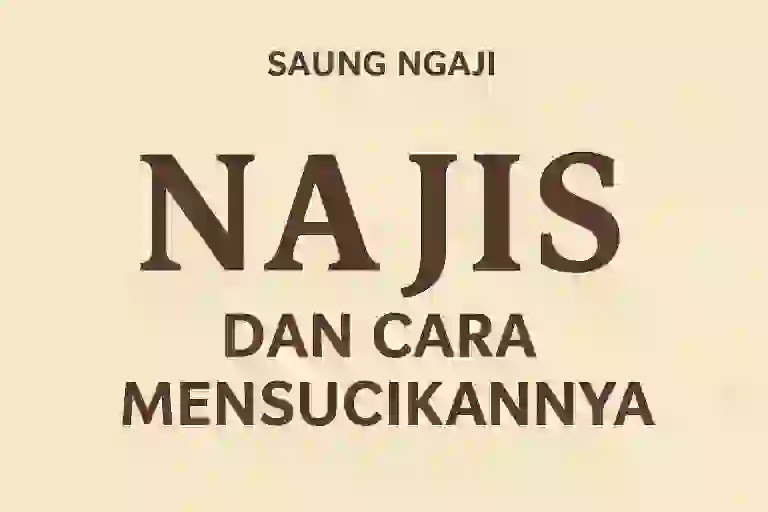 Macam Macam Najis Dan Cara Mensucikan Nya