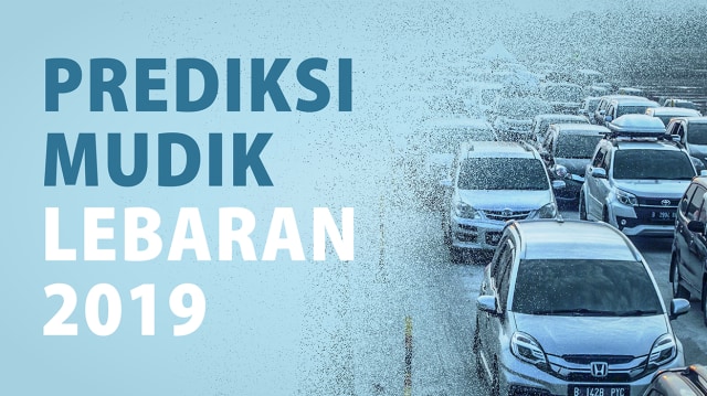 Infografik: Prediksi Arus Mudik Lebaran 2019