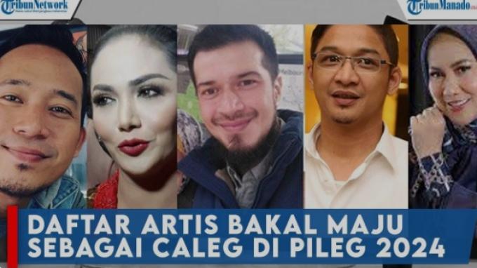Daftar Caleg Artis Tiap Parpol: PDIP Terbanyak, PKS hanya Narji Cagur