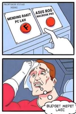 Meme lucu 'mending rakit PC' ini, bikin kalian gagal paham