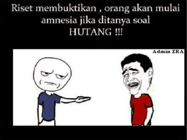 10 Meme Kocak Nagihin Hutang Ke Temen