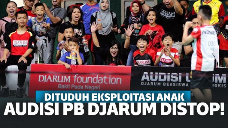 Keterlaluan, PB Djarum Foundation Eksploitasi Anak