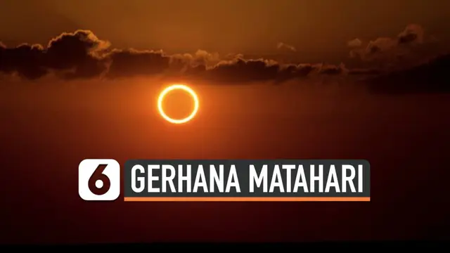 Penjelasan Soal Gerhana Matahari Cincin 26 Desember 2019