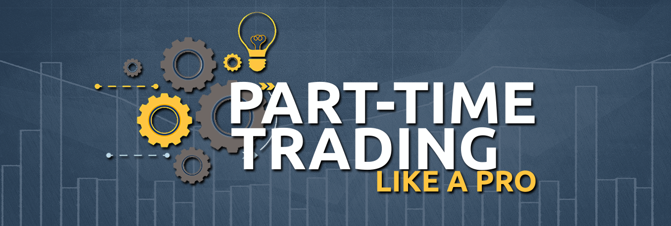Trader Part Time. Cara Mendapat Profit dengan Trading 2 Jam Setiap Hari | Tips Forex