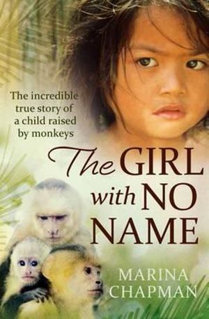 Marina Chapman - Real Life Tarzan