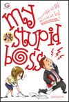 MY STUPID B@SS &#91;MASUP GAN :D &#93;