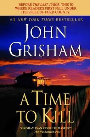 A Time to Kill, Ketika Hukum dipertanyakan Keadilannya, Novel Terhits John Grisham! 