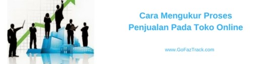 cara-mengukur-proses-penjualan-pada-toko-online