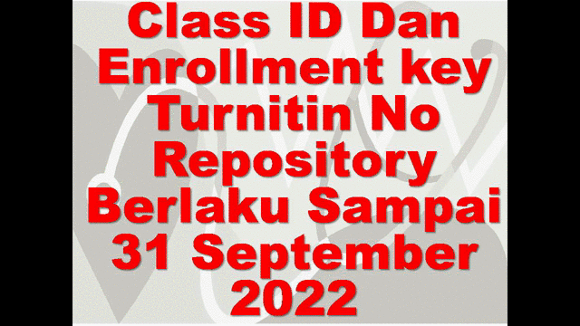 class-id-dan-enrollment-key-turnitin-no-repository-berlaku-sampai-31-september-2022