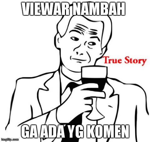 Kumpulan meme true story 