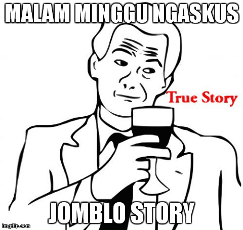 Kumpulan meme true story 