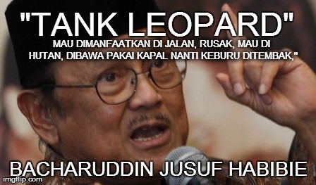 &#91;Semakin Yakin Pilih 1&#93;- Habibie: Yang beli Tank Leopard bodoh, cuma mau uang