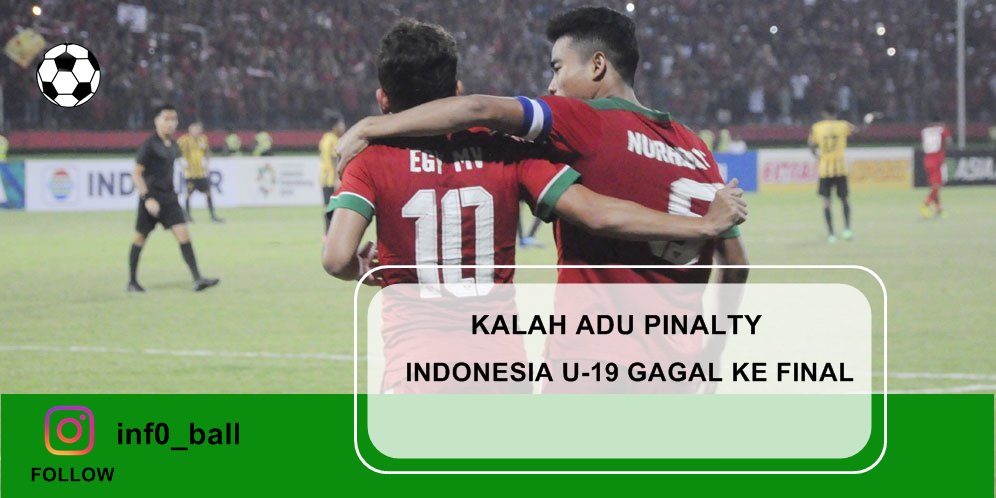 KALAH ADU PINALTY, INDONESIA U-19 GAGAL KE FINAL #inf0_ball