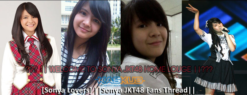 &#91;Sonya Lovers&#93; ||Sonya JKT48 Fans Thread||