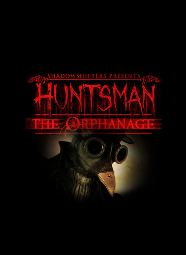 [Official Thread] Huntsman The Orphanage 