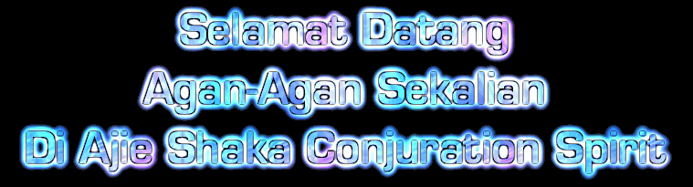 ✿◕‿◕✿ Ajie Shaka conjuration spirit