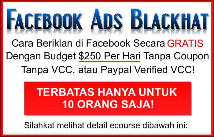 Terjual Ecourse Fb Ads Blackhat Beriklan Gratis Dengan Budget 250 Per Day Kaskus