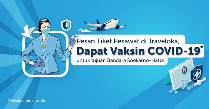 pesan-tiket-pesawat-lewat-traveloka-bisa-dapat-vaksin-covid-19-begini-caranya