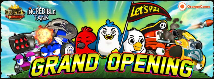 &#91;Event&#93; Grand Opening Launching Game Incredible Tank &amp; Eldorado by Orangegame.