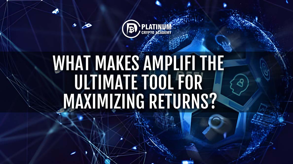 what-makes-amplifi-the-ultimate-tool-for-maximizing-returns