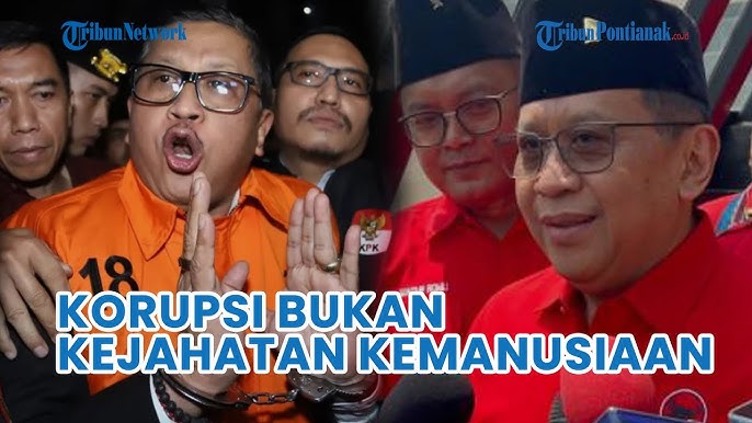 Hasto: Korupsi Bukan Kejahatan Kemanusiaan