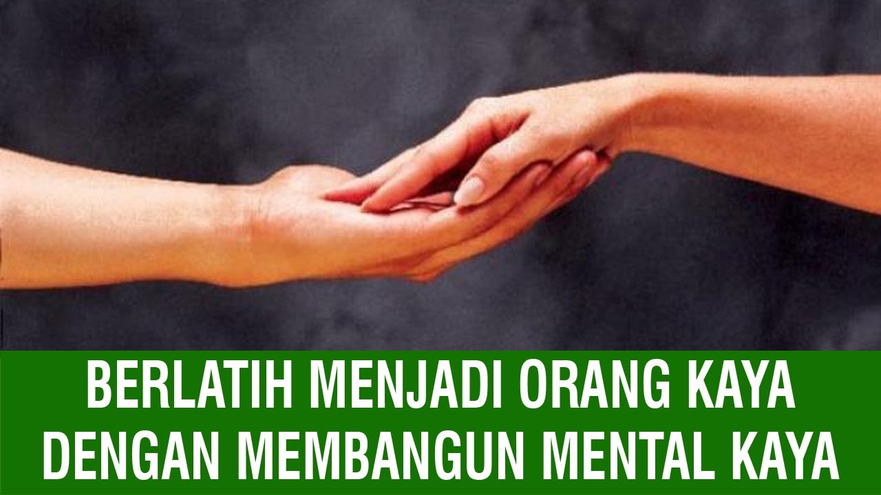 Membangun mental kaya dan kondisi bangsa saat ini