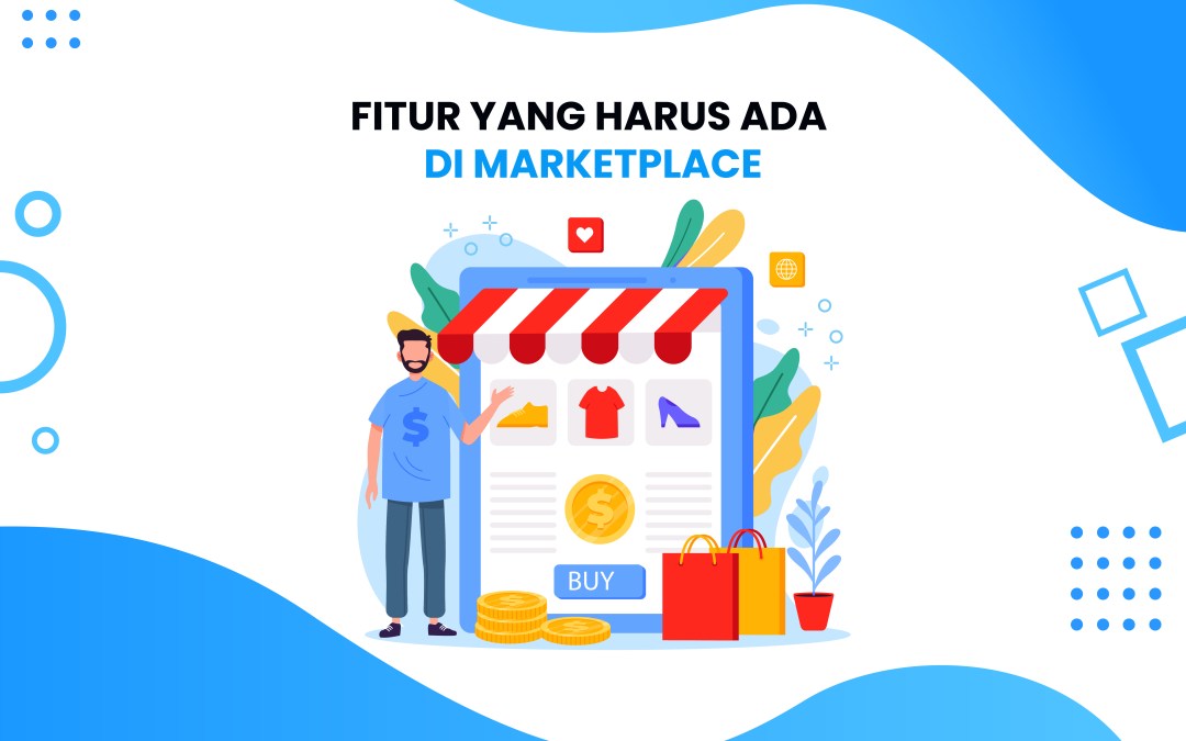 Fitur Dasar Pada Aplikasi Marketplace