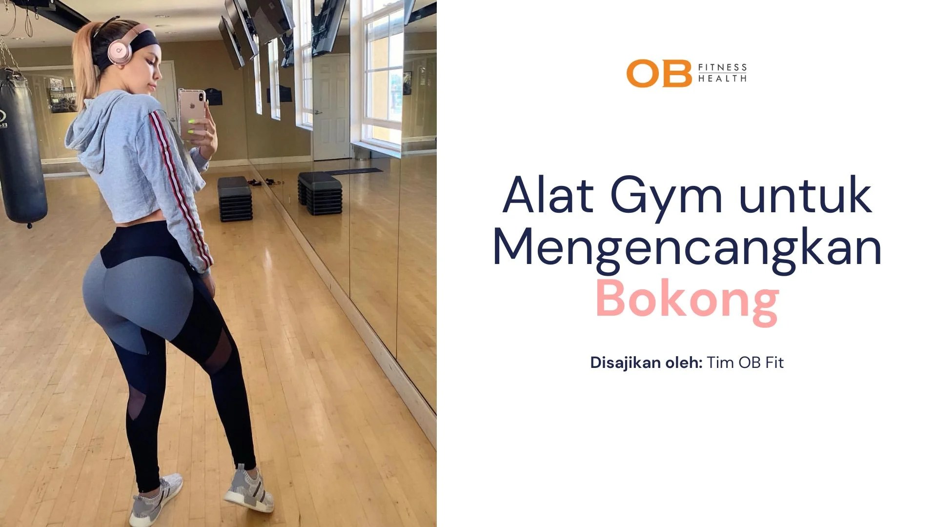 "5+ Alat Gym untuk Mengencangkan Bokong "