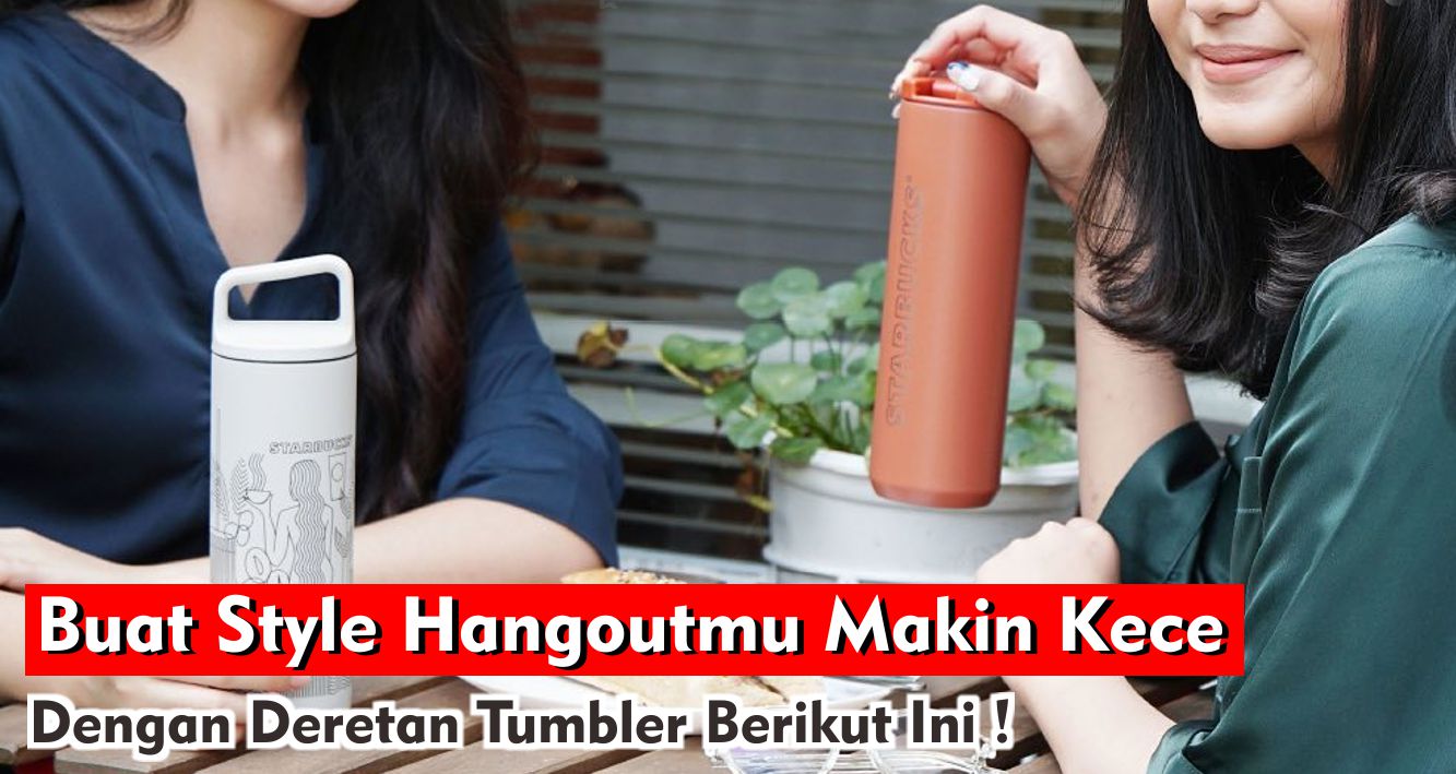 7-inspirasi-tumbler-keren-pelengkap-outfit