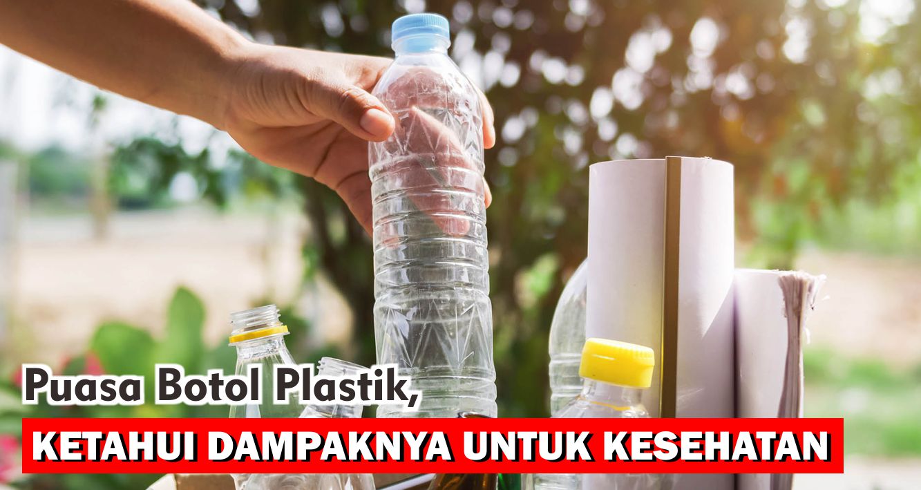 bahaya-ini-dampak-penggunaan-botol-plastik-sekali-pakai