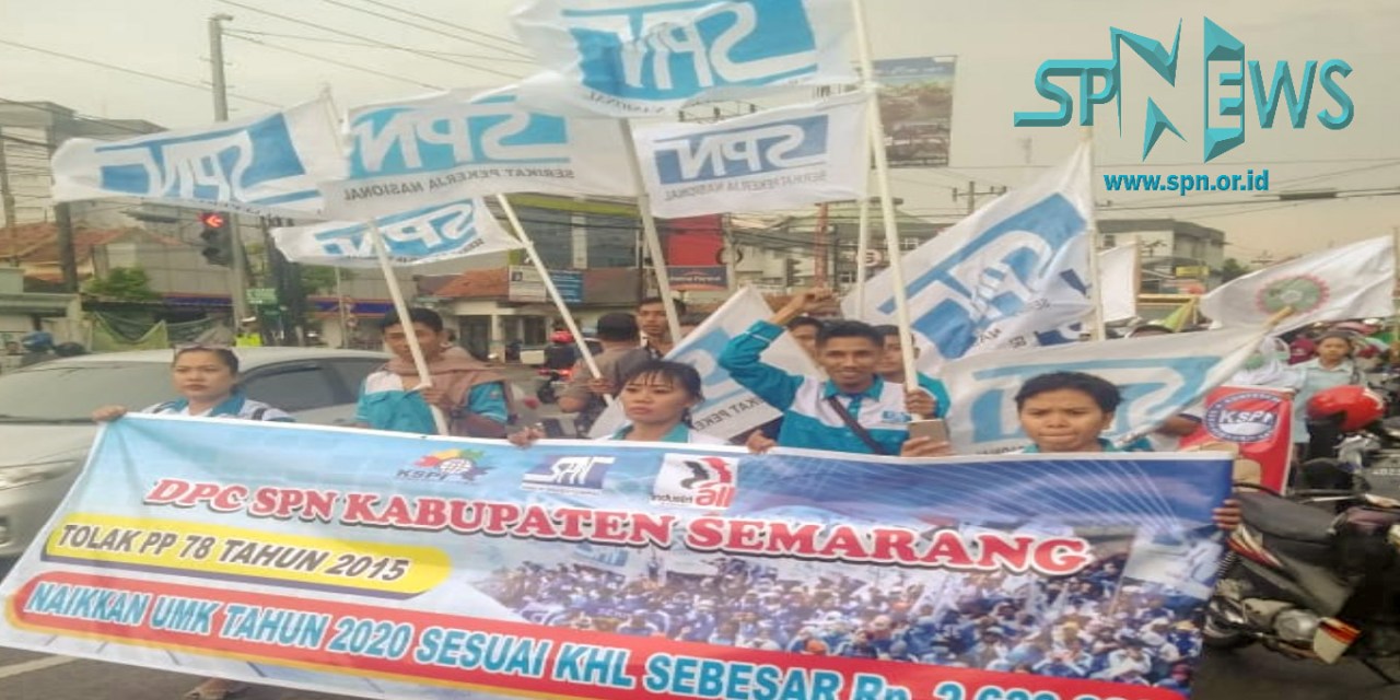 BURUH KABUPATEN SEMARANG TUNTUT UMK 2020 Rp. 2,6 JUTA