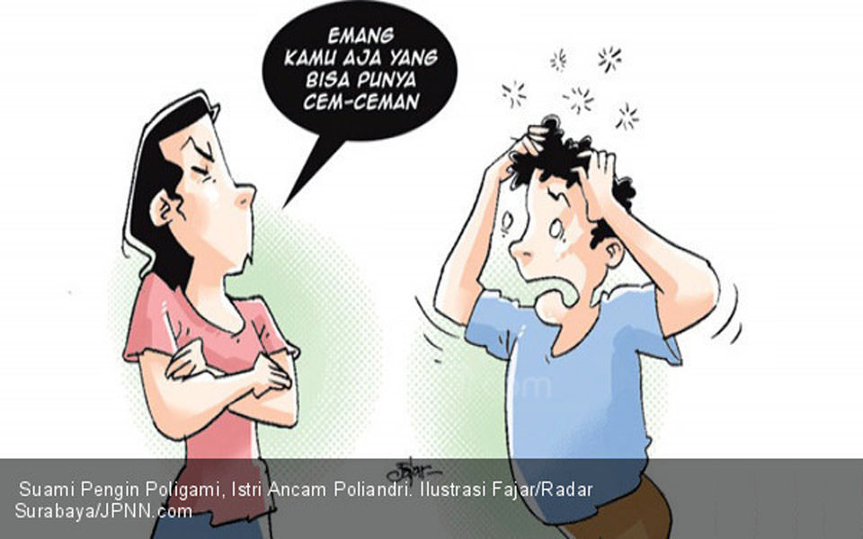 Suami Pengin Poligami, Istri Ancam Poliandri